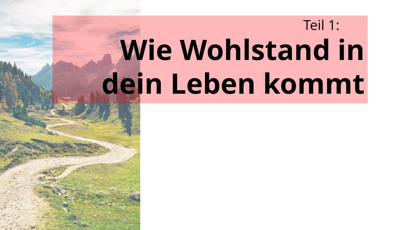 Wie Wohlstand in dein Leben kommt