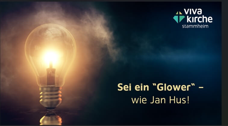 Sei ein “Glower” wie Jan Hus
