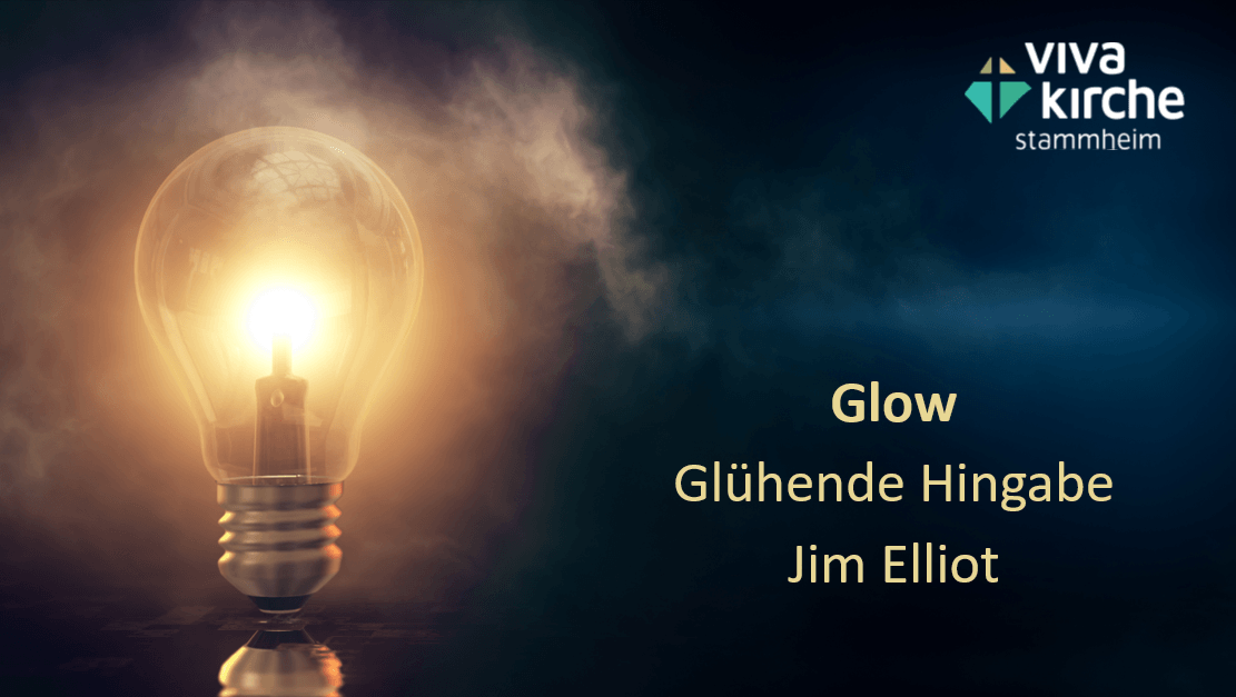 Glühende Hingabe – Jim Elliot